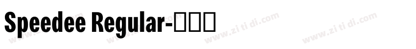 Speedee Regular字体转换 Speedee Regular字体转换